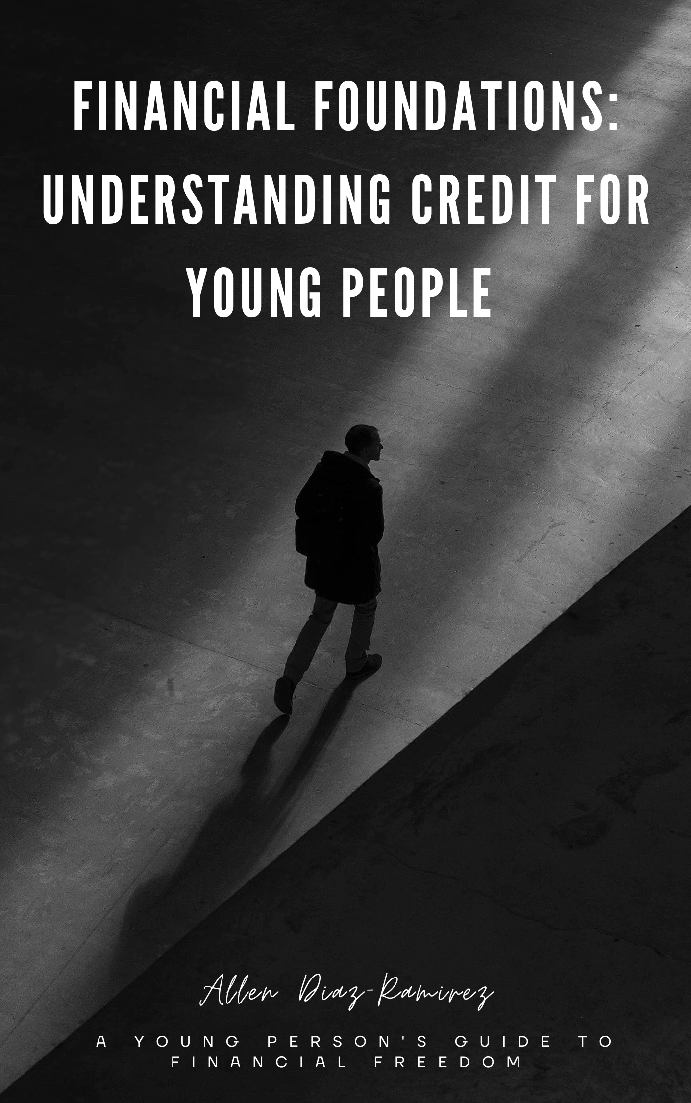 FINANCIAL FOUNDATIONS: UNDERSTANDING CREDIT FOR YOUNG PEOPLE